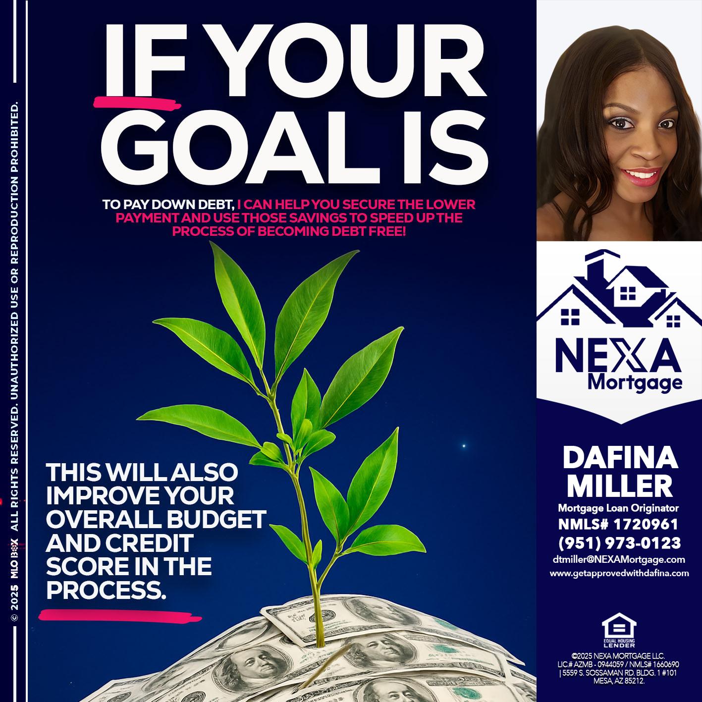 if your goal is - Dafina Miller -Mortgage Loan Originator