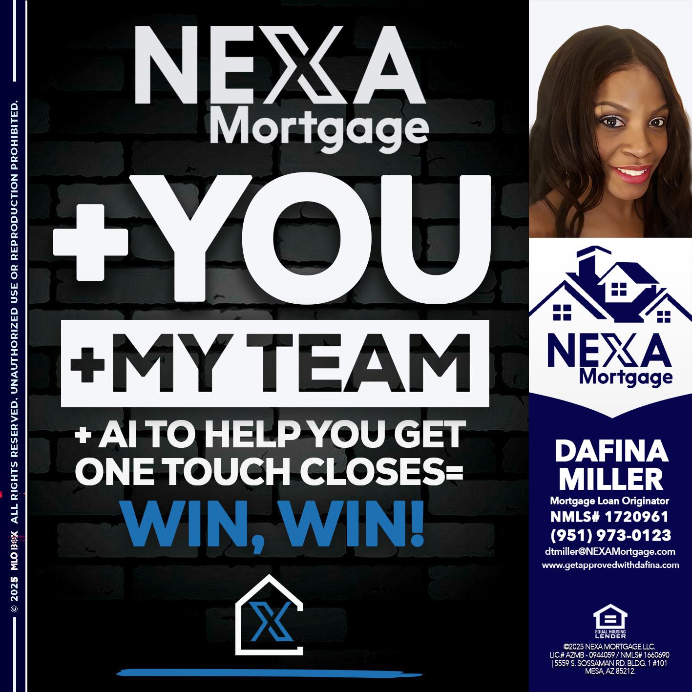 NEXA + YOU + MY TEAM - Dafina Miller -Mortgage Loan Originator