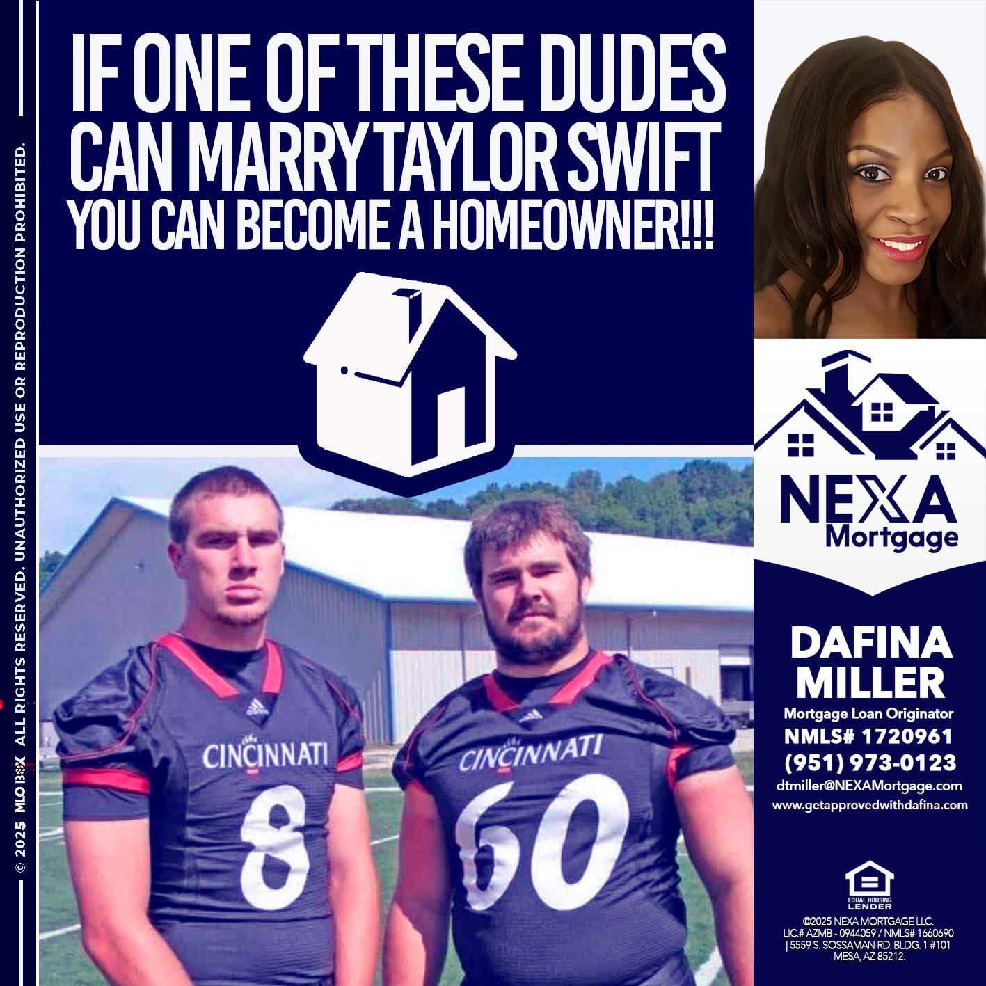IF ONE OF THESE DUDES - Dafina Miller -Mortgage Loan Originator