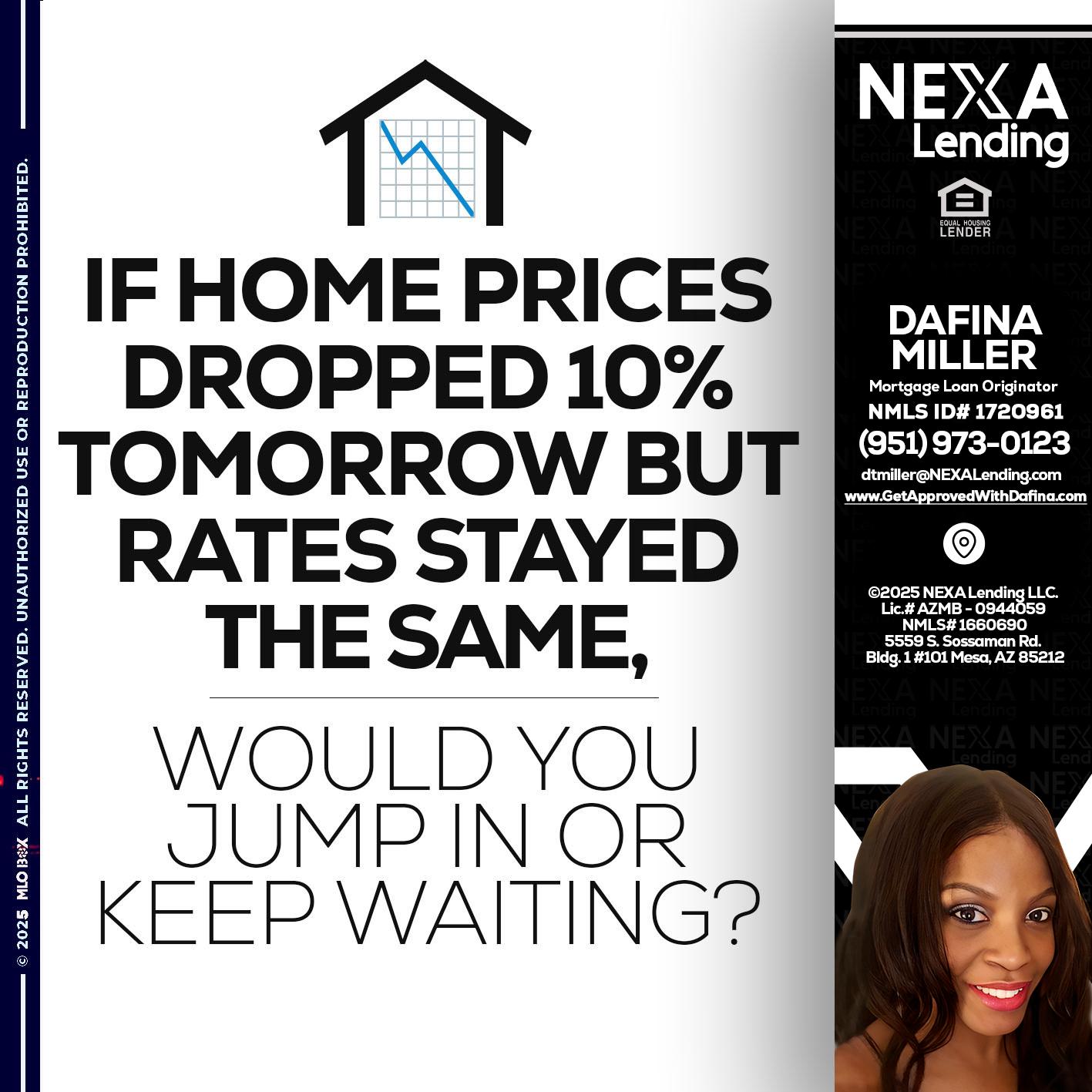 IF HOME PRICES - Dafina Miller -Mortgage Loan Originator