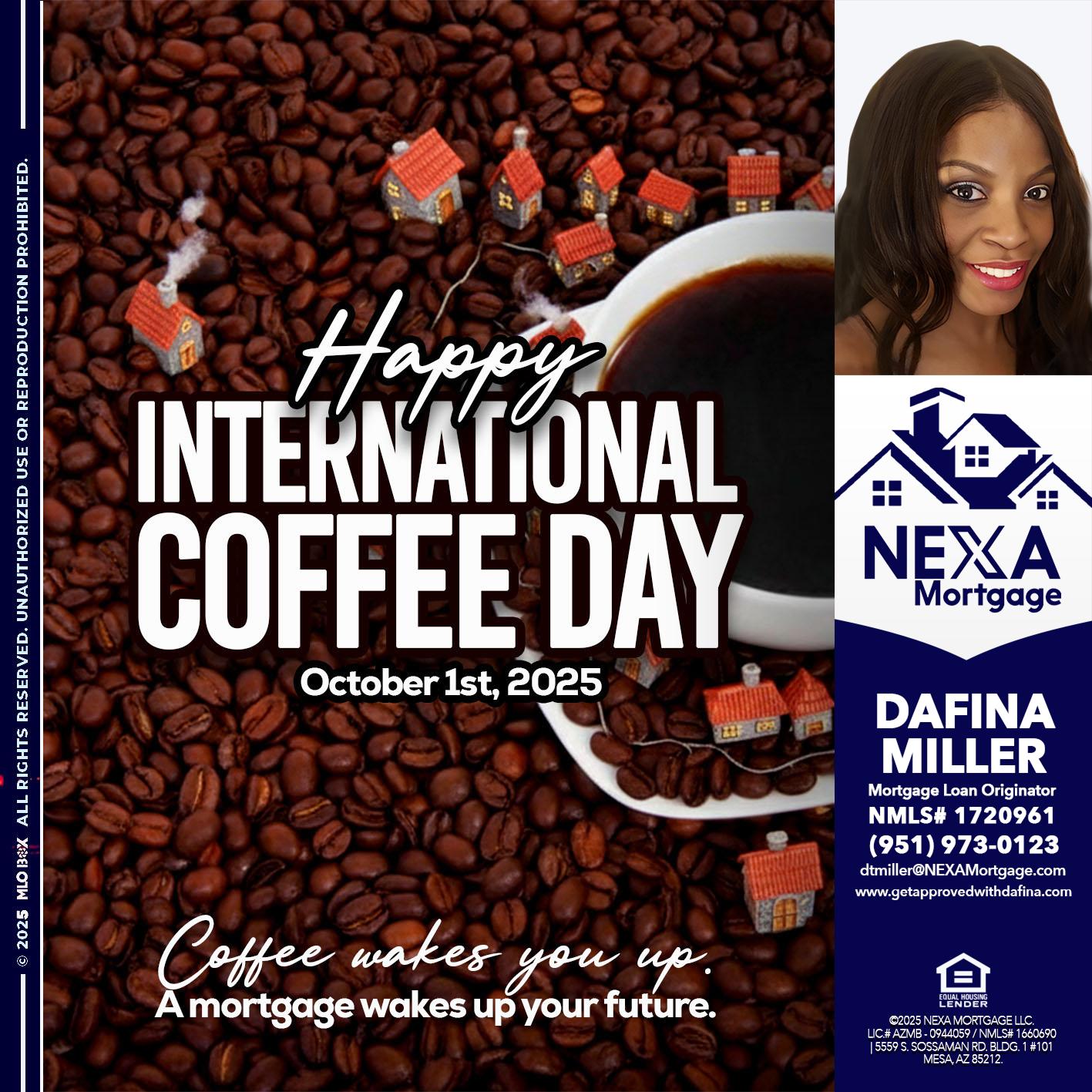 INTERNATIONAL COFFEE DAY - Dafina Miller -Mortgage Loan Originator