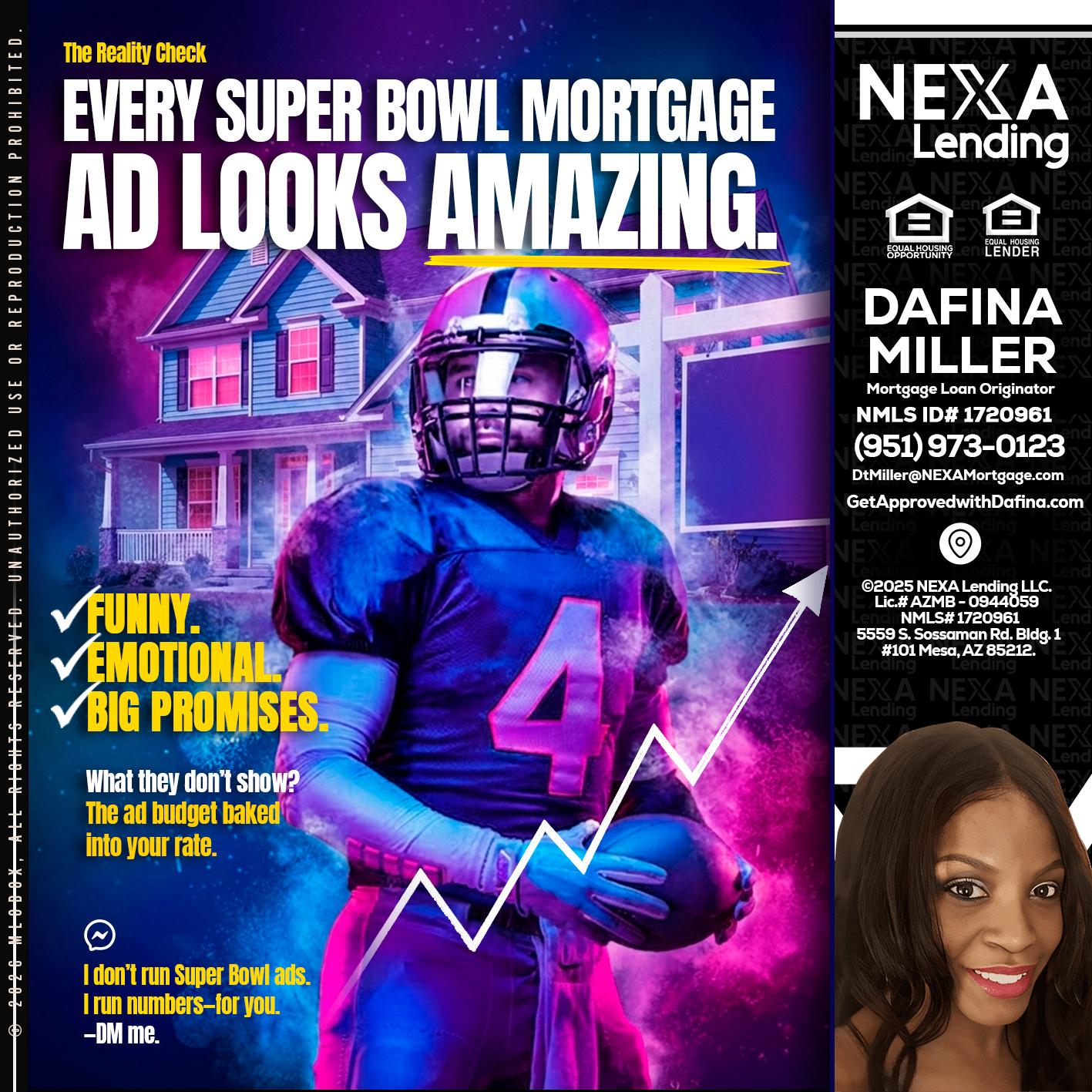 every Super Bowl - Dafina Miller -Mortgage Loan Originator