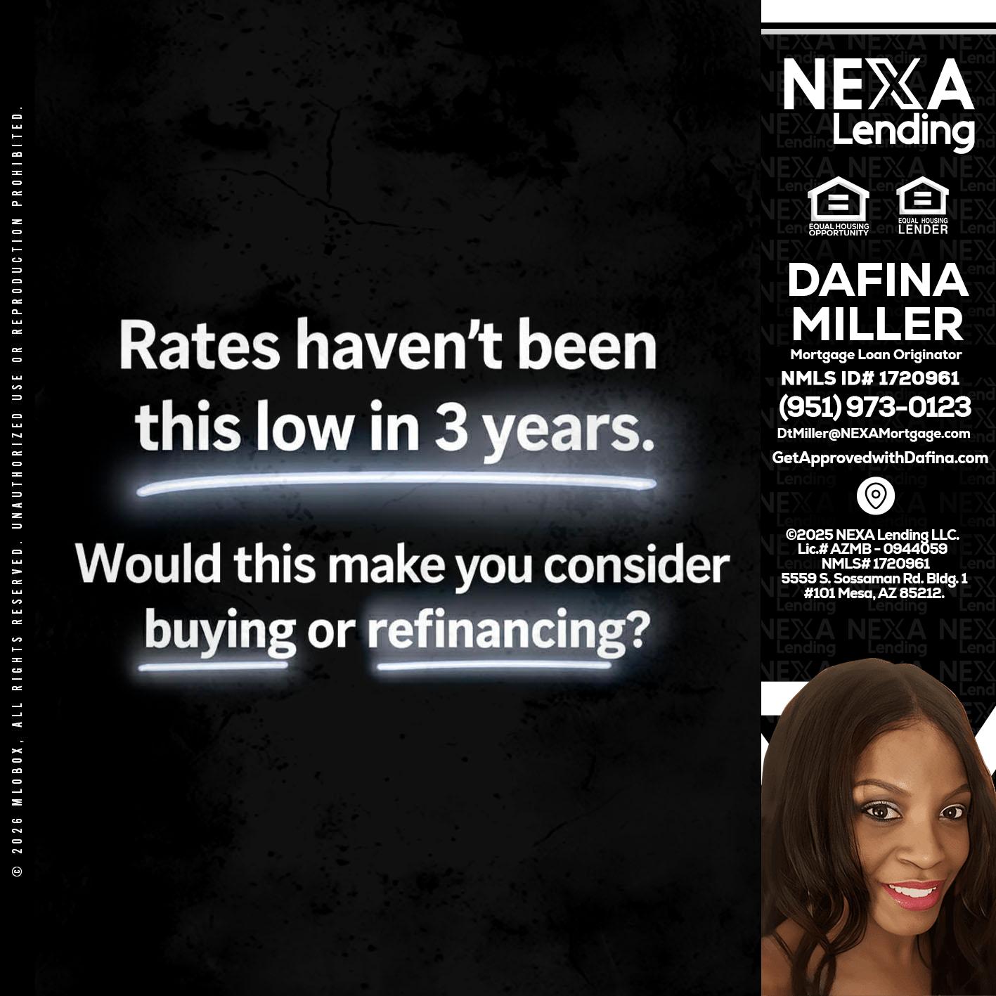 RATES HAVEN'T - Dafina Miller -Mortgage Loan Originator