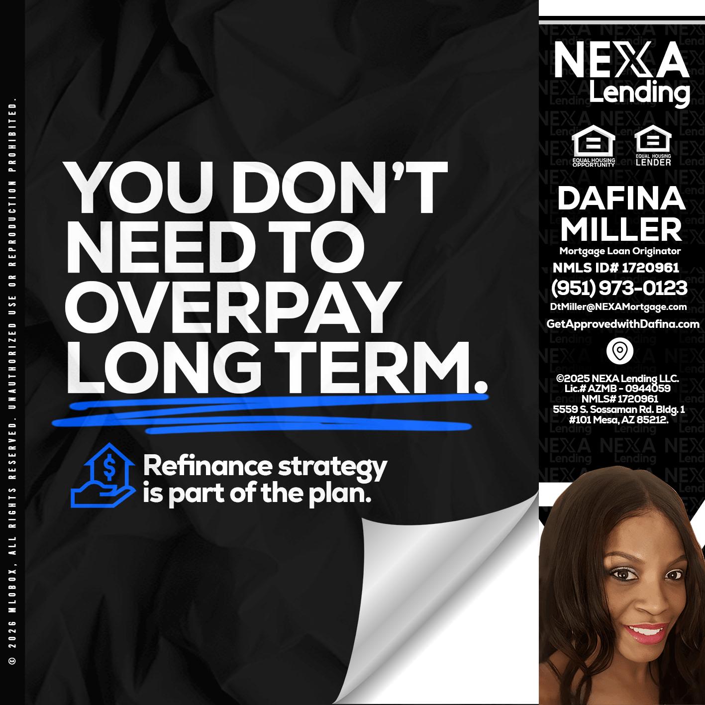 you don't need - Dafina Miller -Mortgage Loan Originator