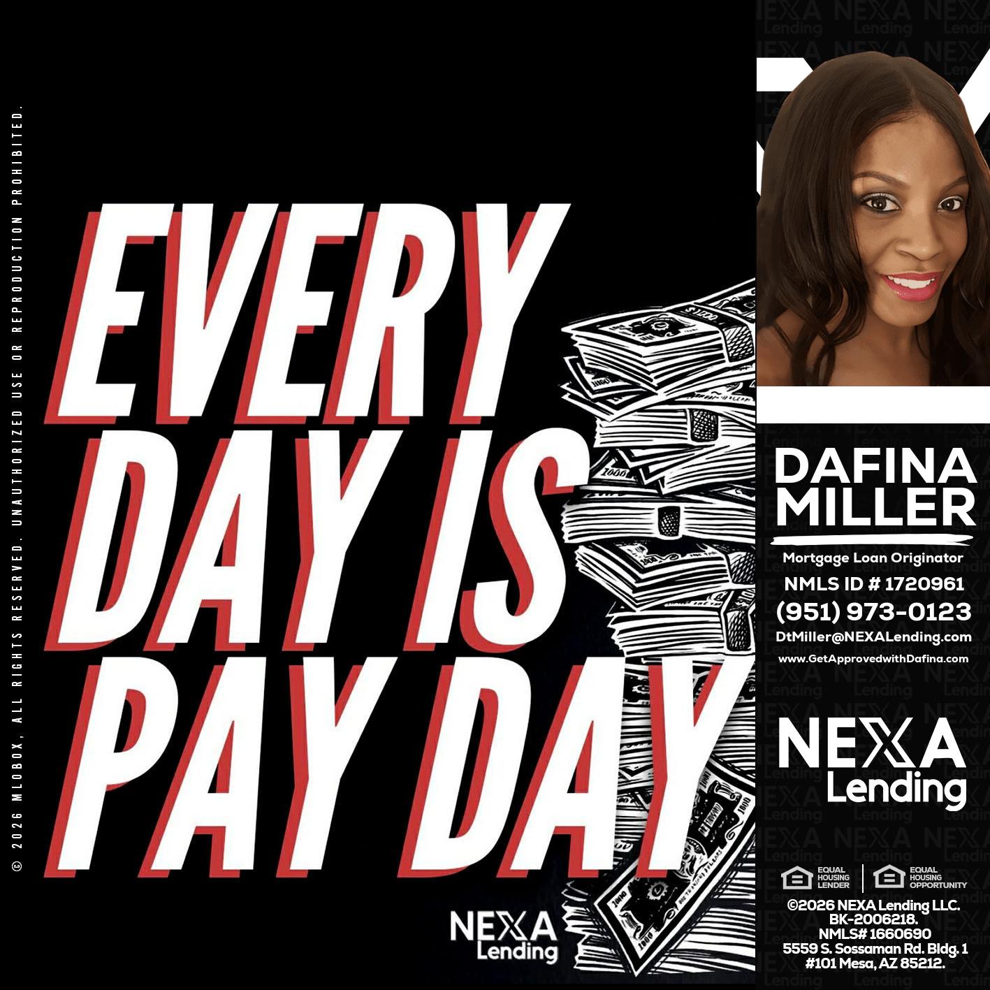 EVERY DAY IS PAY DAY - Dafina Miller -Mortgage Loan Originator